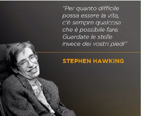 Fig. 4 - Stephen Hawking: Oxford, 8 gennaio 1942 - Cambridge, 14 marzo 2018.